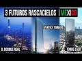 D. Bosque Real, Vertex Towers y Torre Lalo | 3 futuros Rascacielos para México