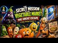 The Secret Mission of Vegetable Market 🥕 | The Great Escape | 3D Animated Story for Kids