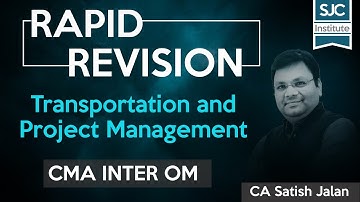 Rapid Revision | Transportation 2 and Project Management | CMA Inter | CA Satish Jalan | SJC