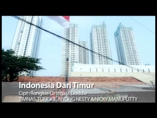 Timnas Ft. Tongkie, Nyong Nesty, Nicky Manuputty - Indonesia Dari Timur (Official Music Video) class=