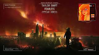 Taylor Swift - Fearless (Stylar Remix) [Free Release]