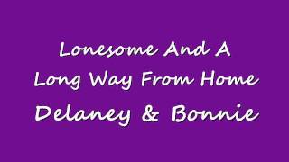 Lonesome And A Long Way From Home - Delaney & Bonnie chords