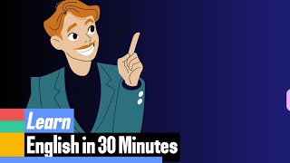Learn English in 30 Minutes