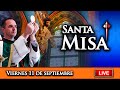 Misa de hoy EN VIVO Viernes 11 de Septiembre Heraldos del Evangelio Caballeros de la Virgen