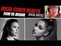 Vocal Coach Reacts to Demi Vs Ariana VOCAL BATTLE 2018