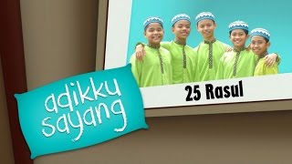 Adikku Sayang - 25 Rasul | Kids Videos | Kids Channel