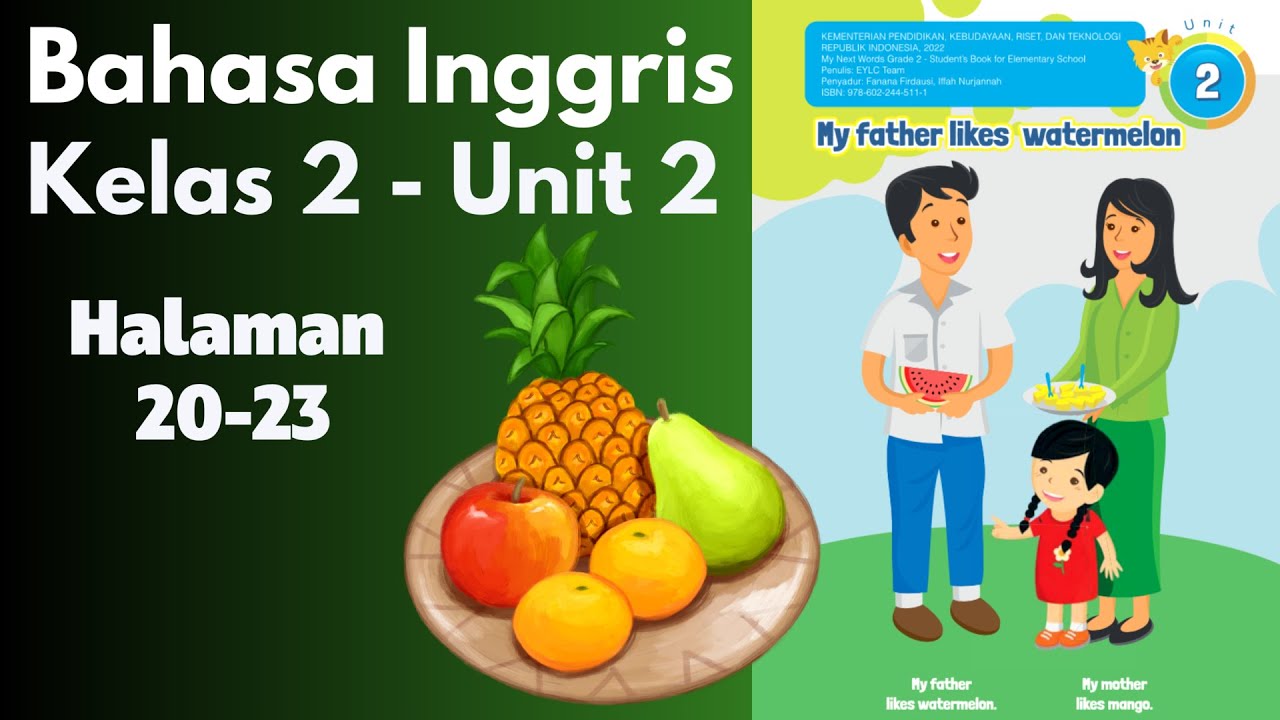 Bahasa Inggris kelas 2 Unit 2 My father likes watermelon halaman 20