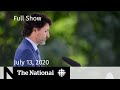 The National for Monday, July 13 - Trudeau admits mistakes in handling WE contract