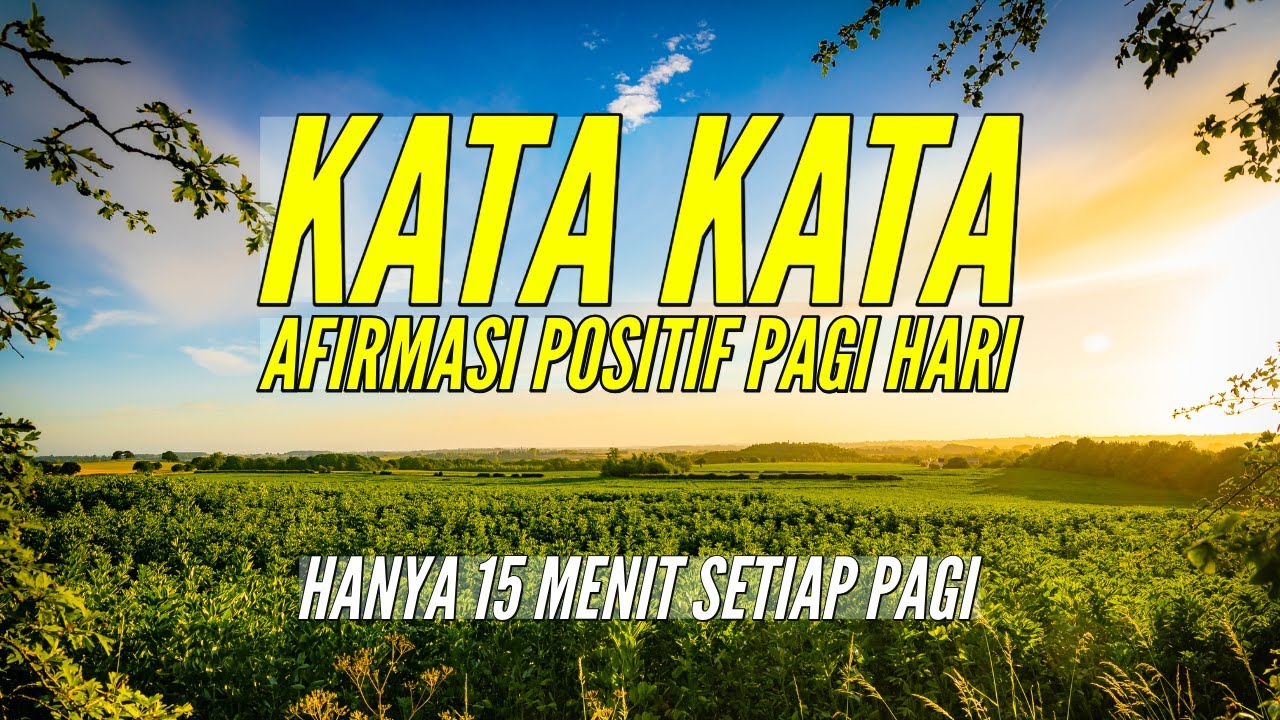 Afirmasi Otak Bawah Sadar | Kata Kata Afirmasi Positif Pagi Hari | 15