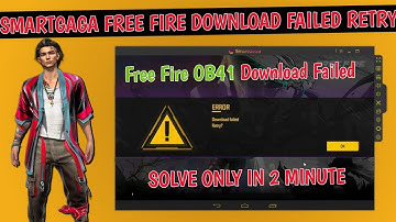 How To Solve Free Fire Ob41 Download Failed Retry Error In Smartgaga || Smartgaga Free Fire OB41