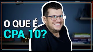 O que é CPA 10? TUDO Sobre a Certificação da ANBIMA