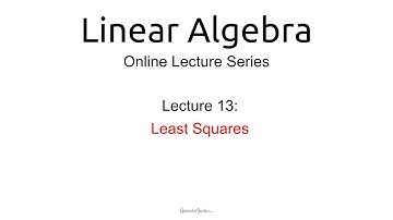 Lecture 13: Least Squares (CORRECTED)