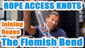 Is the Flemish Bend really the best way to Join Ropes - IRATA Rope Access Knots