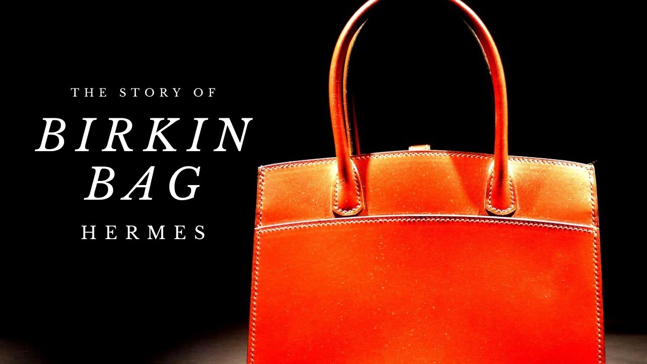 The Untold Story Behind the Vintage Birkin Bag - YouTube
