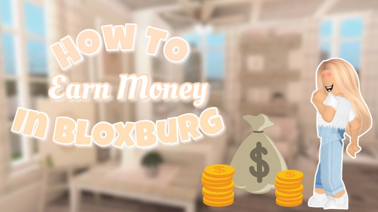 How To Earn Money Fast In Bloxburg Roblox Bloxburg YouTube