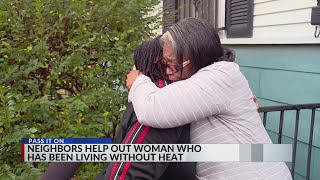 Neighbors help woman living without heat, gas for three years