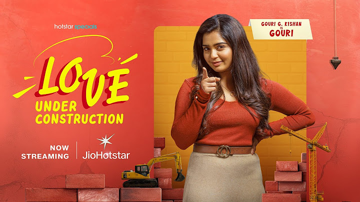 Love Under Construction | Gouri G Kishan | Now Streaming | JioHotstar