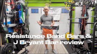 Resistance Bands & J Bryant Bar Review