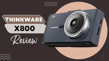 Thinkware X800 Review: The Most Advanced Dash Cam Yet?