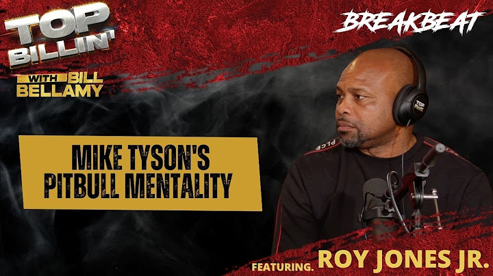 Roy Jones Jr. Touches On Mike Tyson's Pitbull Mentality