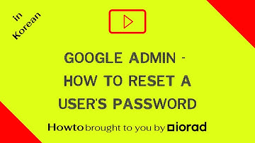 Google Admin - How to reset a user