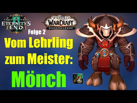 Vom LEHRLING zum SCHLÜSSELSTEINMEISTER: Mönch - Folge 2 | WoW 9.2.5