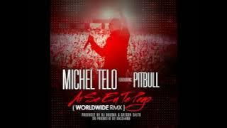 Michel Telo ft. Pitbull - Ai Se Eu Te Pego (WORLDWIDE RMX)