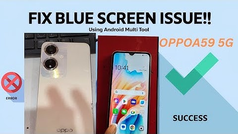 Oppo A59 5G CPH2617 Blue Screen Issue After Update | 100% Fix!" | Oppo A59 5G CPH2617 Flashing