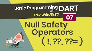 [ENG SUB] [Null Safety] Basic Programming Dart 07. Null Safety Operators | !, ??, ??=