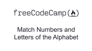 Regular Expressions - Match Numbers and Letters of the Alphabet - Free Code Camp