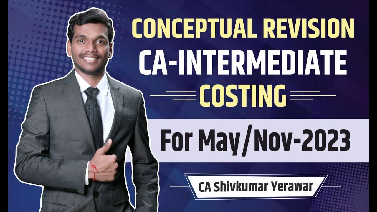 CA Inter Costing Conceptual marathon || CA Inter costing Revision ...