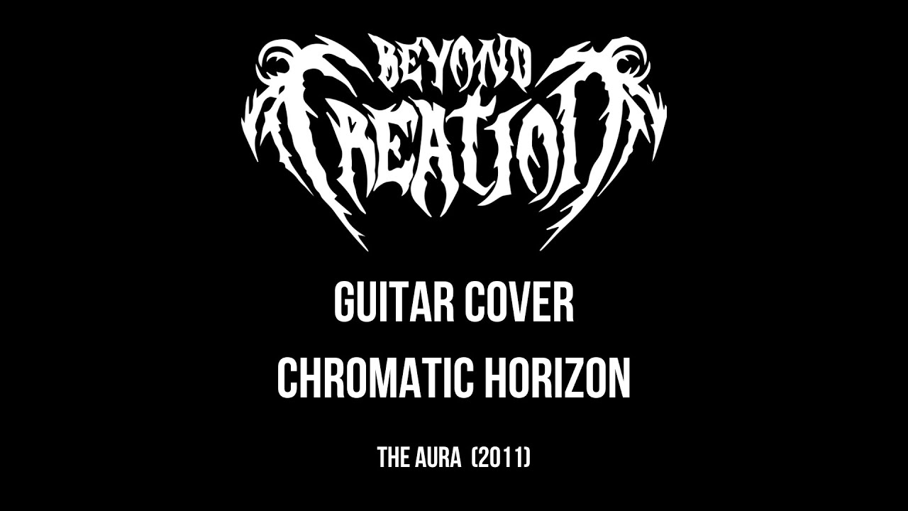 BEYOND CREATION - Chromatic Horizon (Guitar Cover)