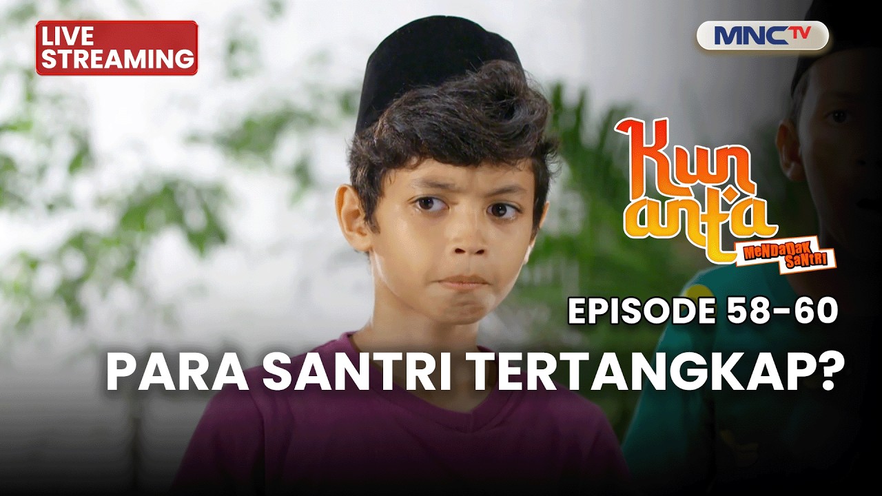 🔴 PARA SANTRI TERTANGKAP? | KUN ANTA MENDADAK SANTRI | EPS  58-60 | 4 MARET 2026