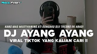Download Lagu DJ KANG MAS MUSTIKANING ATI DONGAKU SIJI || DJ AYANG AYANG VIRAL TIKTOK TERBARU 2025 MP3 Download Lagu DJ KANG MAS MUSTIKANING ATI DONGAKU SIJI || DJ AYANG AYANG VIRAL TIKTOK TERBARU 2025 MP3