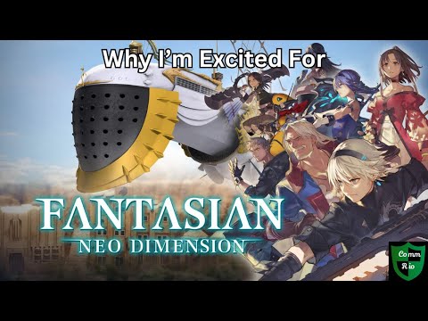Why I'm Excited For Fantasian Neo Dimension - YouTube