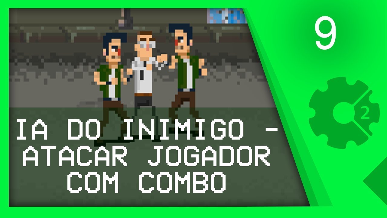 IA DO INIMIGO: COMBO DE ATAQUES - Curso Beat'em Up / Brawler Aula 9 [CONSTRUCT 2]
