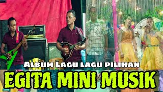 Album Lagu Lagu Populer Sahabat Panggung || EGITA Mini Musik