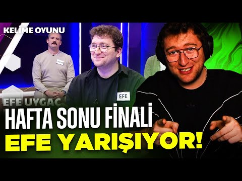 EFE UYGAÇ KELİME OYUNU HAFTASONU FİNALİNDE YARIŞIYOR VE PERFORMANSINI İZLİYOR