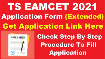 TS EAMCET 2021 Application (Extended) - Check TS EAMCET 2021 Registration Last Date