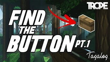 Minecraft ~ Find The Button pt.1 ~ (TROPE - Tagalog)