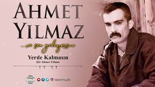 Ahmet Yılmaz   /  Yerde Kalmasın Resimi