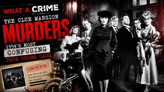 The Clue Mansion Murders Explained | 1954’s Most Confusing True Crime Case