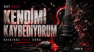 Kendimi Kaybediyorum | Orijinal Turkish Alternative Rock - H4T Rock