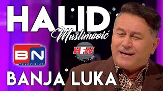 Video thumbnail of "Halid Muslimović - Banja Luka ( BN Koktel 2021 ) HD"