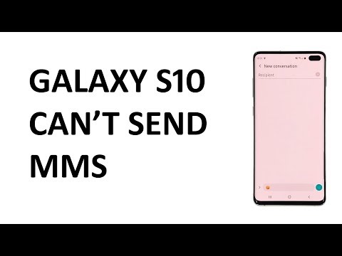 Samsung Galaxy S10 can’t send MMS messages