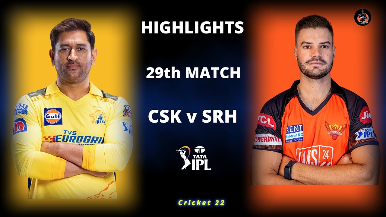 CSK vs SRH 29th Match IPL Highlights 2023 CSK vs SRH Full Match Highlights Hotstar Cricket 22