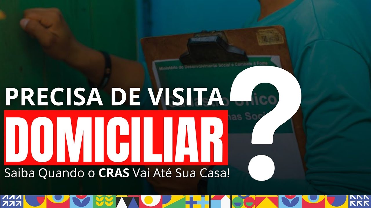 Precisa de Visita Domiciliar? Saiba Quando o CRAS Vai Até Sua Casa ...