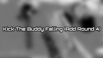 Kick The Buddy Falling (Add Round 4)
