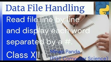 Data File Handling|Read a text file and display each word separated by #| Class XII Comp Science