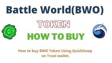How to Buy Battle World Token (BWO) Using QuickSwap On Trust Wallet OR MetaMask Wallet